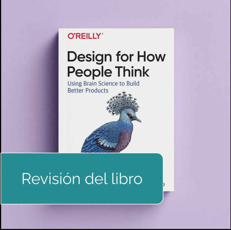 Design for How People Think: Las 6 Mentes de la Experiencia de Usuario