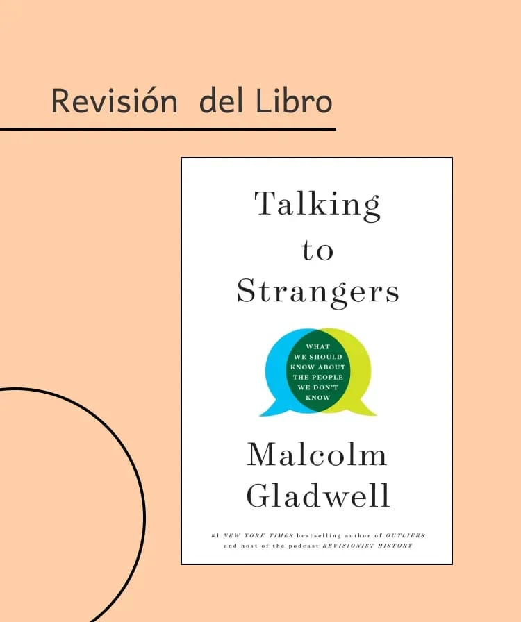 Revisión del Libro: Talking to Strangers.